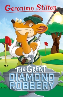 Geronimo Stilton: The Great Diamond Robbery