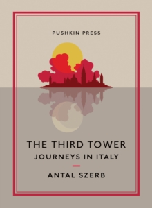 The Third Tower : Journeys in Italy