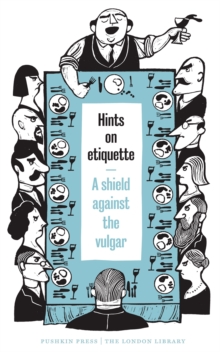Hints on Etiquette: A Shield Against the Vulgar, Paperback Book Hints on Etiquette: A Shield Against the Vulgar, Paperback Book