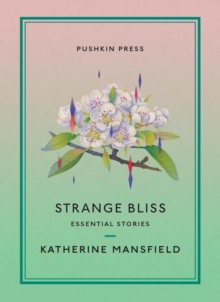 Strange Bliss : Essential Stories