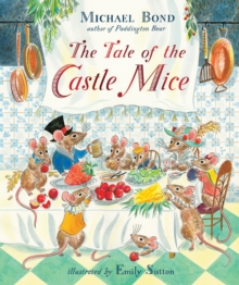 The Tale of the Castle Mice, Hardback Book The Tale of the Castle Mice, Hardback Book