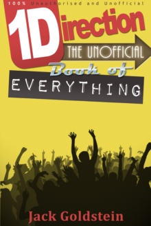 One Direction - The Unofficial Book of Everything