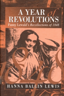 A Year of Revolutions : Fanny Lewald's Recollections of 1848