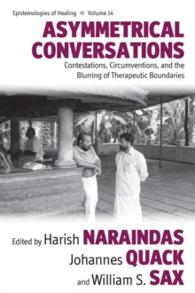 Asymmetrical Conversations : Contestations, Circumventions, and the Blurring of Therapeutic Boundaries