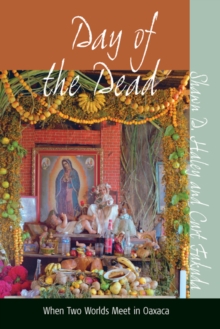 Day of the Dead : When Two Worlds Meet in Oaxaca