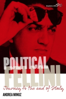 Political Fellini : Journey to the End of Italy