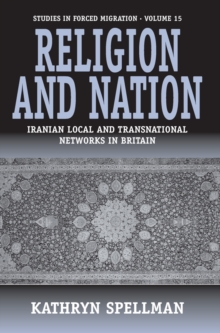 Religion and Nation : Iranian Local and Transnational Networks in Britain