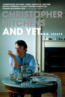 And Yet... : Essays, Hardback Book And Yet... : Essays, Hardback Book