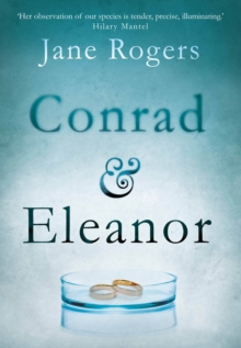 Conrad & Eleanor : A Drama of One Couple's Marriage, Love and Family, as They Head Towards Crisis, Hardback Book Conrad & Eleanor : A Drama of One Couple's Marriage, Love and Family, as They Head Towards Crisis, Hardback Book