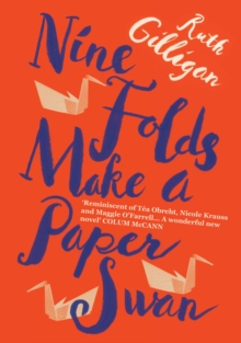 Nine Folds Make a Paper Swan, Hardback Book Nine Folds Make a Paper Swan, Hardback Book