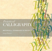 Practical Calligraphy : Materials, Techniques & Projects, Paperback Book Practical Calligraphy : Materials, Techniques & Projects, Paperback Book
