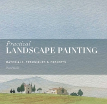 Practical Landscape Painting : Materials, Techniques & Projects, Paperback Book Practical Landscape Painting : Materials, Techniques & Projects, Paperback Book