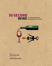 30-Second Wine : The 50 essential elements, each explained in half a minute