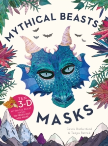 Mythical Beasts Masks : Ten 3D mythical beast masks to press out and make, Paperback / softback Book Mythical Beasts Masks : Ten 3D mythical beast masks to press out and make, Paperback / softback Book