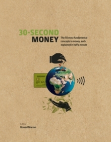 30-Second Money : 50 key notions, factors, and concepts of finance explained in half a minute