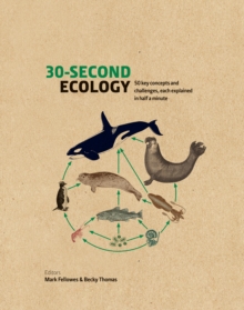 30-Second Ecology : 50 key concepts and challenges, each explained in half a minute