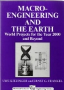 Macro-Engineering and the Earth : World Projects for Year 2000 and Beyond