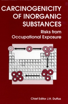 Carcinogenicity of Inorganic Substances : Risks From Occupational Exposure