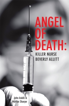 Angel of Death : Killer Nurse Beverly Allitt