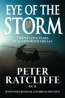 Eye of the Storm : Twenty-Five Years In Action With The SAS