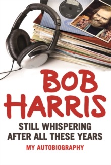 Still Whispering After All These Years : My Autobiography, Hardback Book Still Whispering After All These Years : My Autobiography, Hardback Book