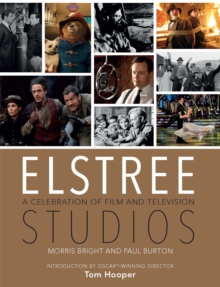 Elstree Studios : A Celebration of Film and Television, Hardback Book Elstree Studios : A Celebration of Film and Television, Hardback Book