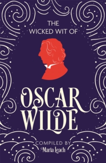 The Wicked Wit of Oscar Wilde, Paperback Book The Wicked Wit of Oscar Wilde, Paperback Book
