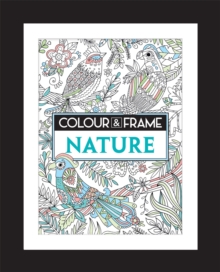 Colour and Frame : Nature, Paperback / softback Book Colour and Frame : Nature, Paperback / softback Book