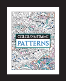 Colour and Frame : Patterns, Paperback / softback Book Colour and Frame : Patterns, Paperback / softback Book