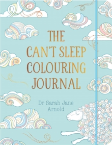 The Can't Sleep Colouring Journal, Paperback / softback Book The Can't Sleep Colouring Journal, Paperback / softback Book