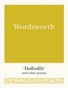 Wordsworth : 'Daffodils' and Other Poems