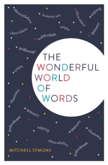 The Wonderful World of Words, Paperback / softback Book The Wonderful World of Words, Paperback / softback Book