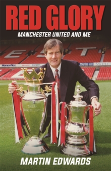 Red Glory : Manchester United and Me, Hardback Book Red Glory : Manchester United and Me, Hardback Book