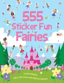555 Sticker Fun Fairies, Paperback Book 555 Sticker Fun Fairies, Paperback Book