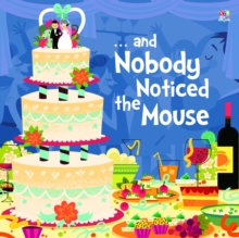- and Nobody Noticed the Mouse, Paperback Book - and Nobody Noticed the Mouse, Paperback Book