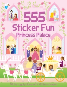 555 Sticker Fun Princess Palace, Paperback Book 555 Sticker Fun Princess Palace, Paperback Book