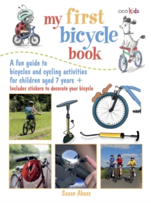 My First Bicycle Book : A Fun Guide to Bicycles and Cycling Activities, Paperback Book My First Bicycle Book : A Fun Guide to Bicycles and Cycling Activities, Paperback Book