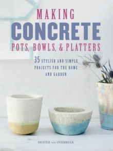 Making Concrete Pots, Bowls, and Platters