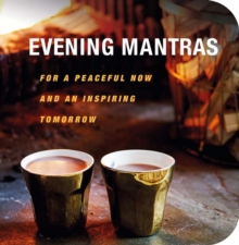 Evening Mantras : For a Peaceful Now and an Inspiring Tomorrow, Paperback / softback Book Evening Mantras : For a Peaceful Now and an Inspiring Tomorrow, Paperback / softback Book