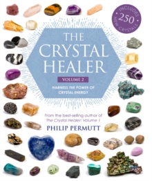 The Crystal Healer: Volume 2 : Harness the Power of Crystal Energy. Includes 250 New Crystals