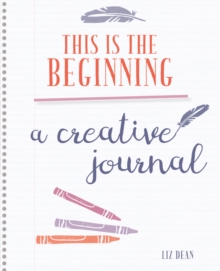My Creativity Journal : Rediscover Your Creativity and Live the Life You Truly Want, Hardback Book My Creativity Journal : Rediscover Your Creativity and Live the Life You Truly Want, Hardback Book