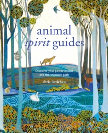 Spirit Animal Guides : Discover Your Power Animal and the Shamanic Path