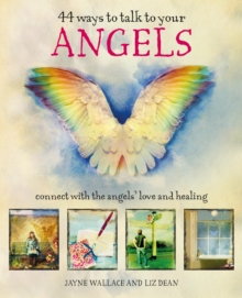 44 Ways to Talk to Your Angels