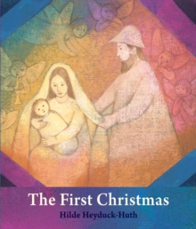 The First Christmas : For Young Children, Board book Book The First Christmas : For Young Children, Board book Book