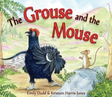 The Grouse And The Mouse : A Scottish Highland Story