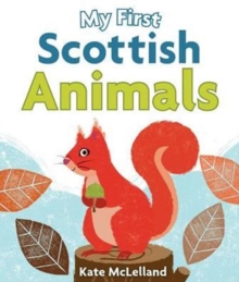 My First Scottish Animals, Board book Book My First Scottish Animals, Board book Book