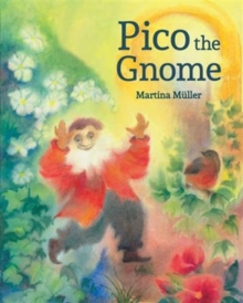Pico the Gnome, Hardback Book Pico the Gnome, Hardback Book