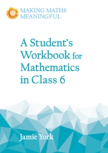 A Student's Workbook for Mathematics in Class 6 : A Classroom 10-Pack with Teacher's Answer Booklet, Paperback / softback Book A Student's Workbook for Mathematics in Class 6 : A Classroom 10-Pack with Teacher's Answer Booklet, Paperback / softback Book