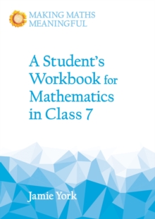 A Student's Workbook for Mathematics in Class 7 : A Classroom 10-Pack with Teacher's Answer Booklet, Paperback / softback Book A Student's Workbook for Mathematics in Class 7 : A Classroom 10-Pack with Teacher's Answer Booklet, Paperback / softback Book