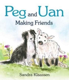 Peg And Uan : Making Friends